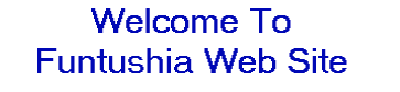 Funtushia Welcome Greeting